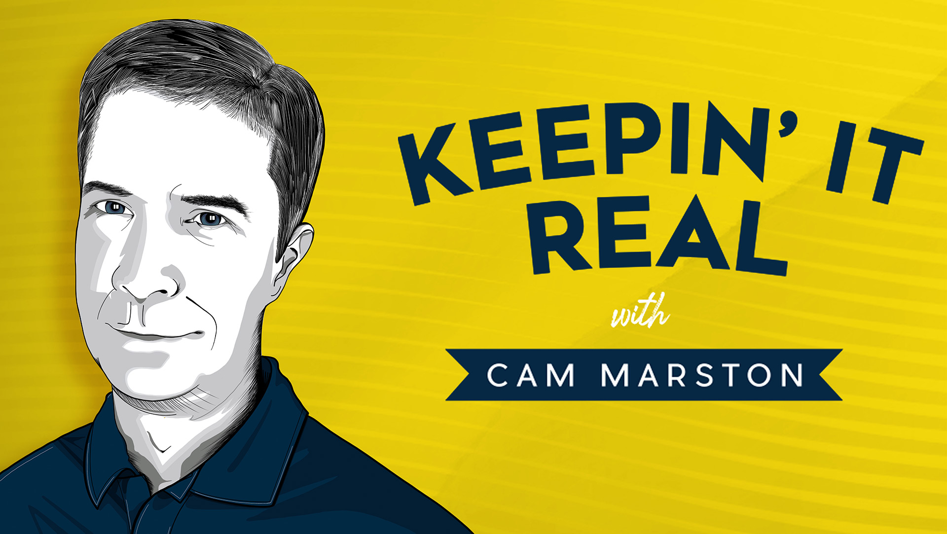 Keepin' It Real with Cam Marston